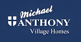 Michael Anthony Village Homes